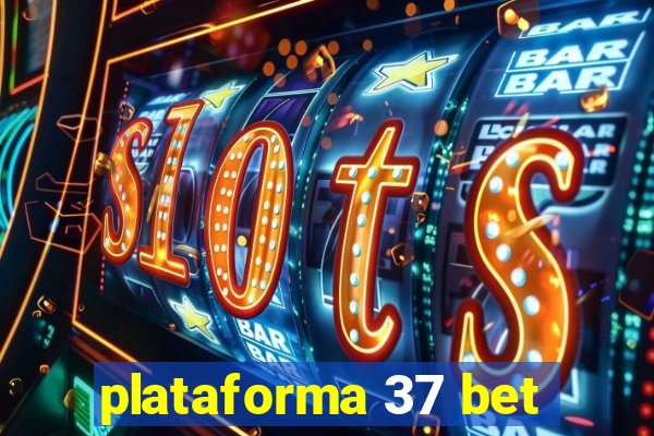 plataforma 37 bet